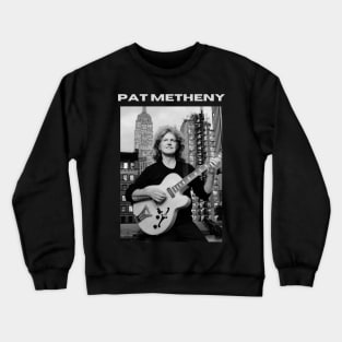 Pat Metheny Crewneck Sweatshirt